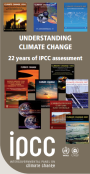 Understanding Climate Change: 22 years of IPCC Assessment